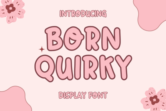 Born Quirky: A Playful Display Font for Handmade Brands