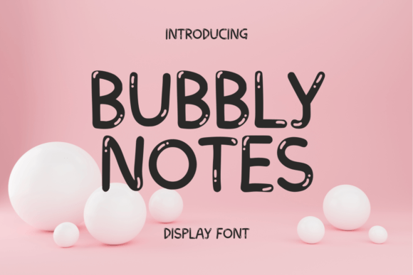 Bubbly Notes: A Playful Display Font That Delivers Personality