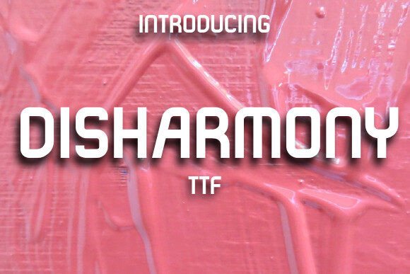 Disharmony: A Display Font That Demands Attention—Wisely