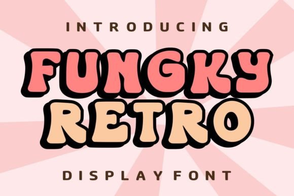 Fungky Retro: A Display Font That Adds Groovy Charm to Your Brand