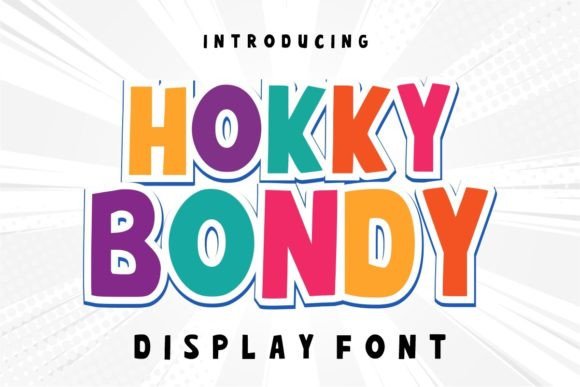Hokky Bondy: A Cheerful Display Font for Light-Hearted Editorial Moments